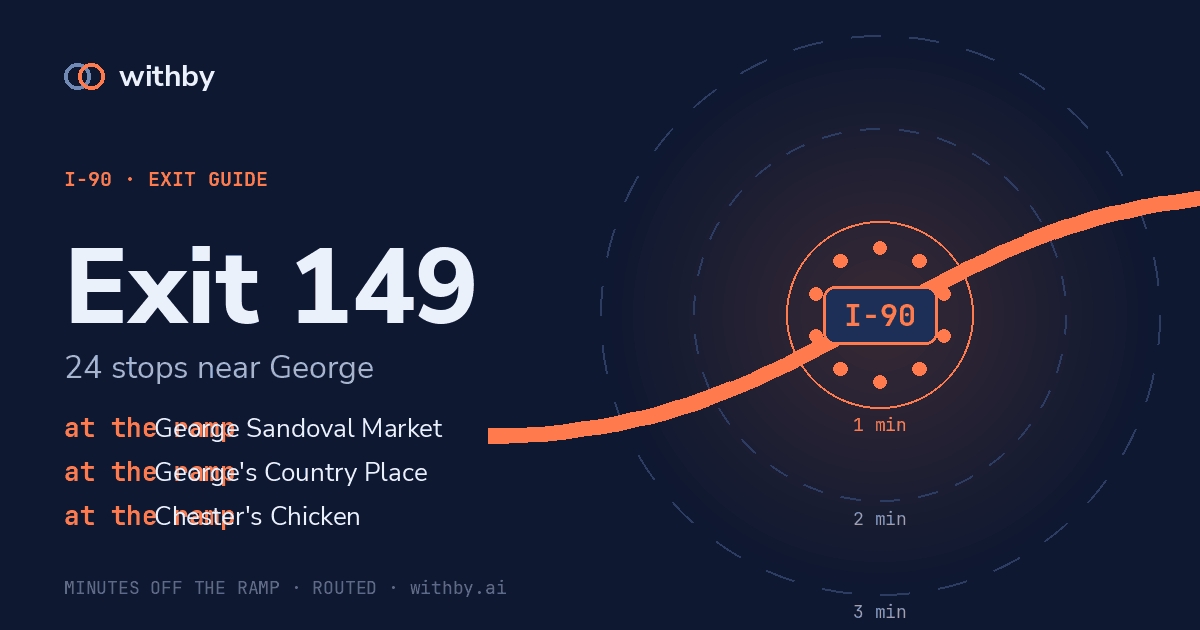 I-90 Exit 149 — City of George Park and 24 more stops | withby