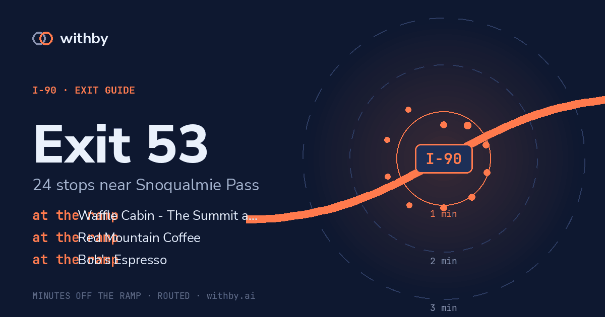 I-90 Exit 53 — Dru Bru - Snoqualmie Pass and 24 more stops | withby