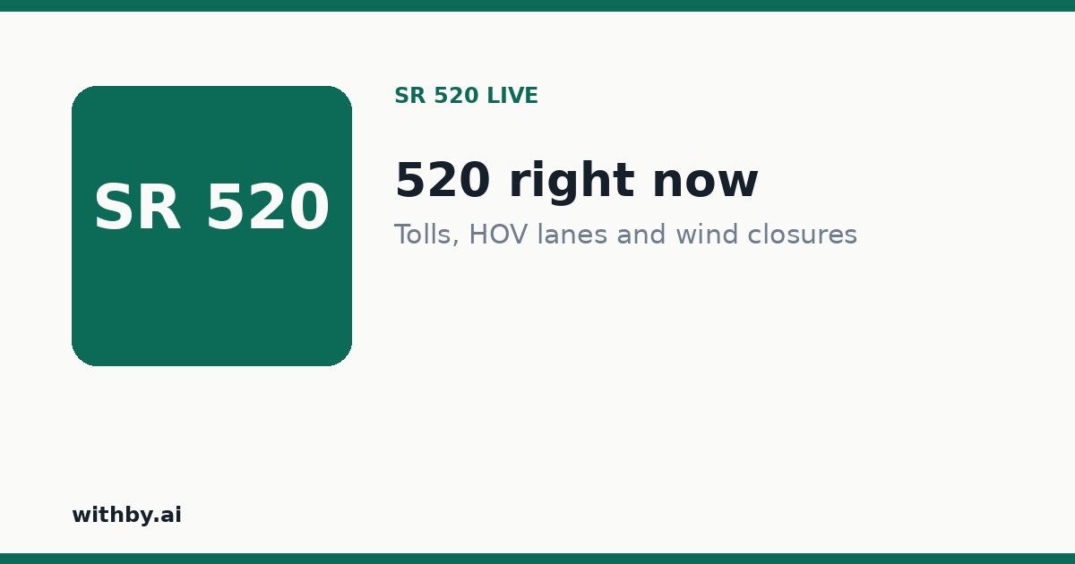 SR 520 bridge right now — cameras, travel times, tolls