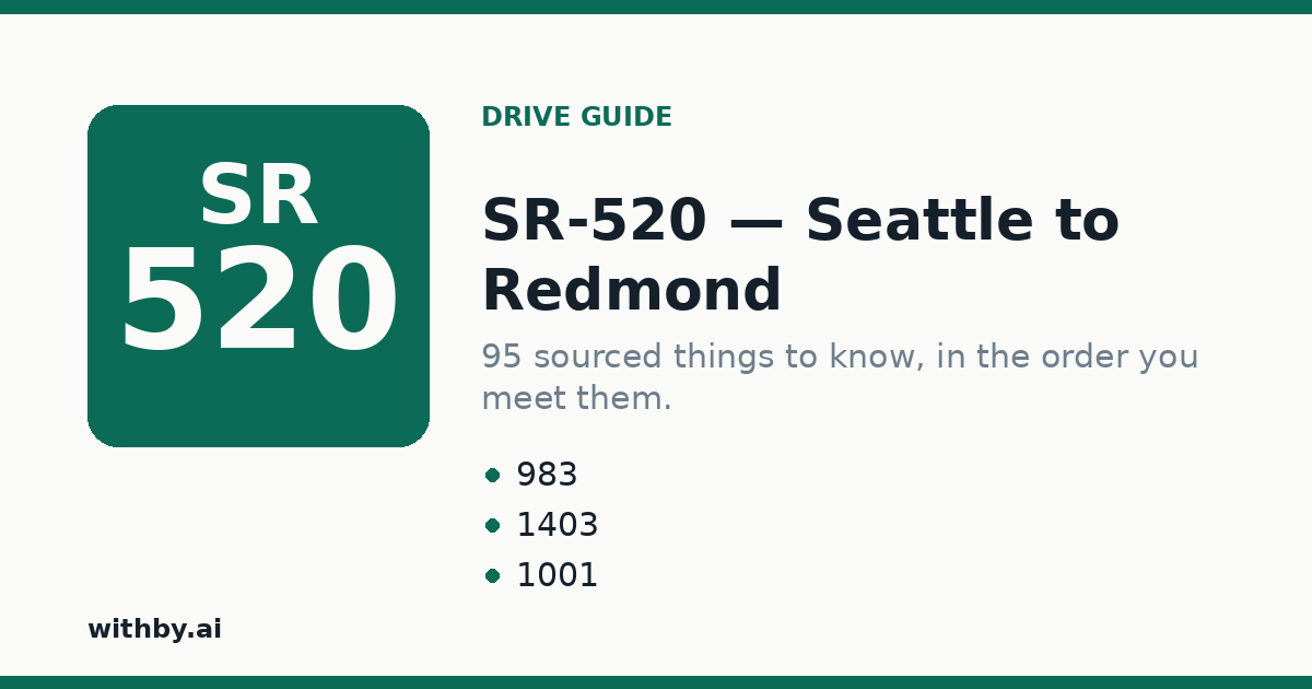 SR-520 — Seattle to Redmond — what to know on the drive | withby